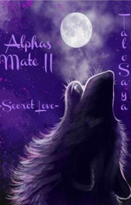 Alphas Mate II - Secret Love 