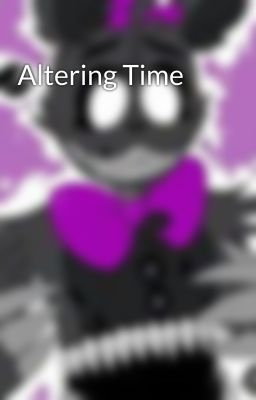 Altering Time