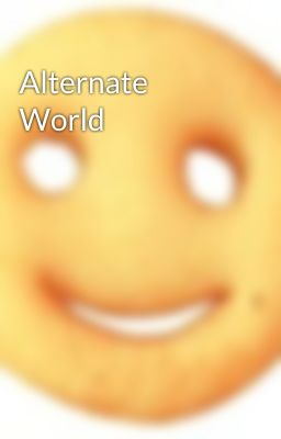 Alternate World