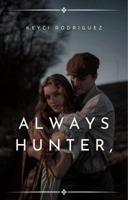 Always Hunter,