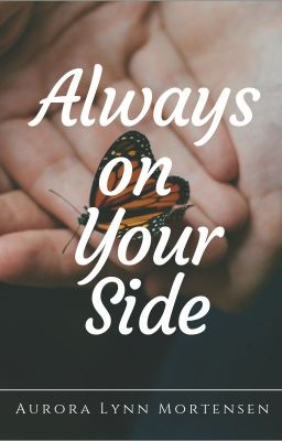 Always on Your Side (NaNoWriMo 2019)