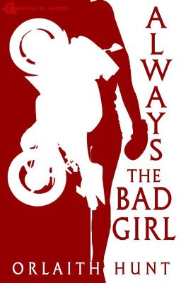 Always the Bad Girl