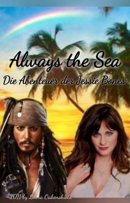 Always the Sea - Die Abenteuer der Jessie Bones (Fluch der Karibik FF)