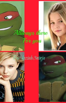 Always there for you (tmnt fanfic)