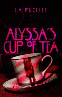 Alyssa's Cup Of Tea