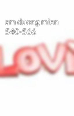 am duong mien 540-566