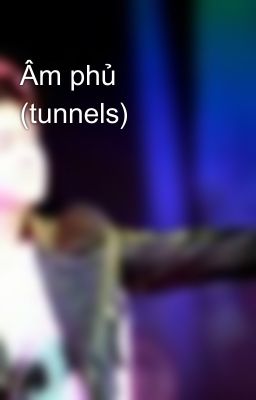 Âm phủ (tunnels)