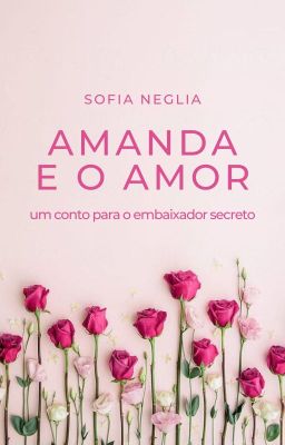 Amanda e o amor | conto embaixador secreto