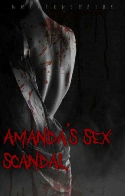 Amanda's Sex Scandal(Slow Update)