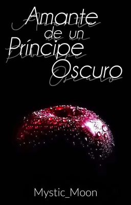 Amante de un Príncipe Oscuro (II Libro: Bilogía Amantes Siniestros)