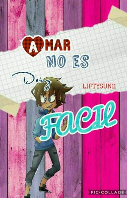 ~Amar no es facil~{DeuzxTu}