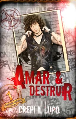 AMAR Y DESTRUIR (Disponible En Librerías) -Extracto Gratuito