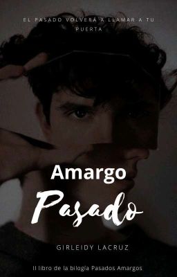 Amargo Pasado (Libro II) EN PAUSA