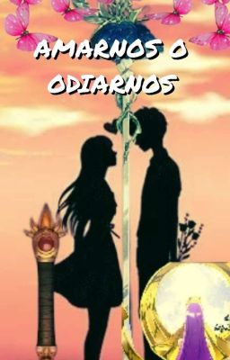 amarnos o odiarnos