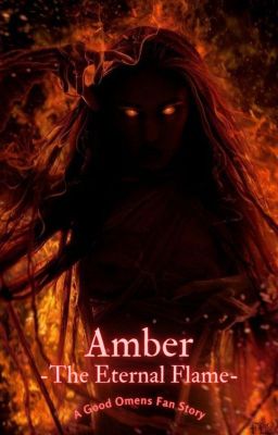 Amber / The Eternal Flame (A Good Omens Fan Story)