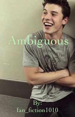 Ambiguous (A Shameron Fanfic)