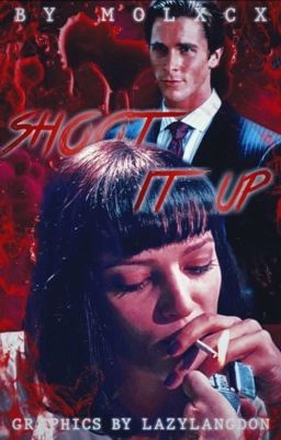 American Psycho/Pulp Fiction: SHOOT IT UP