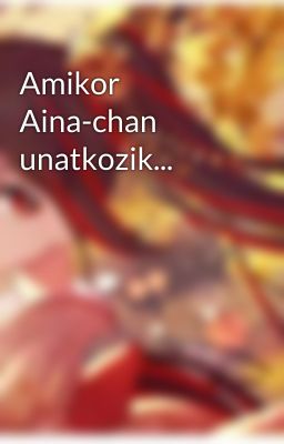 Amikor Aina-chan unatkozik...