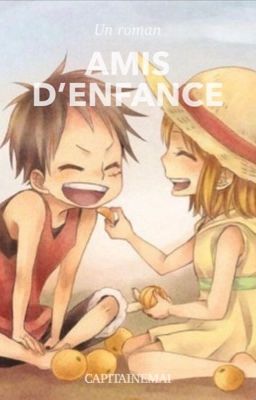 Amis d'enfance [LuffyxNami]