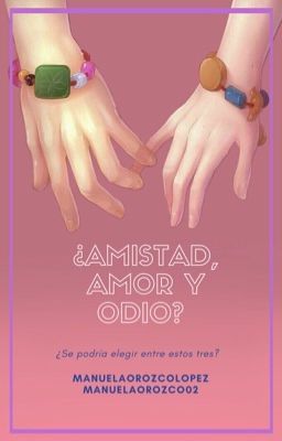 ¿Amistad, amor y odio? [MLB] 🤍 #Wattys2022