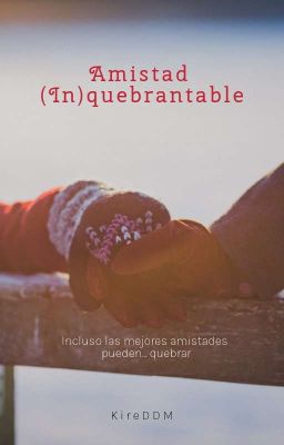 Amistad (In)quebrantable