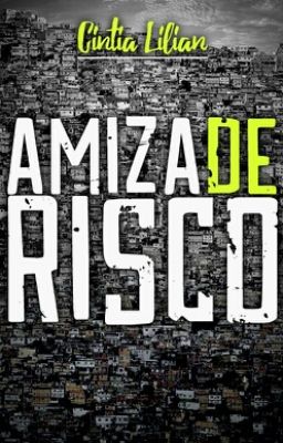 AMIZADE DE RISCO (LIVRO EM HIATUS)