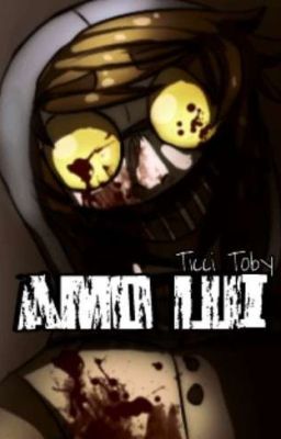 Amo Lui ~Ticci Toby~