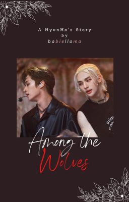 Among the Wolves | HyunHo