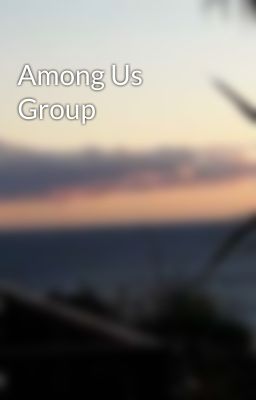 Among Us Group