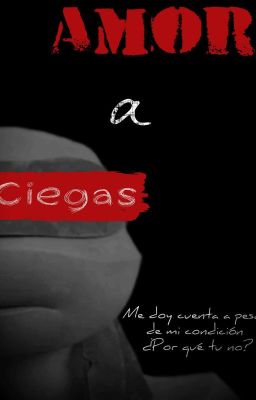 Amor a Ciegas (RxL)