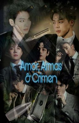 AMOR ARMAS & CRIMEN