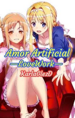 Amor Artificial [Asuna x Alice]