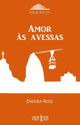 Amor às Avessas de Diedra Roiz