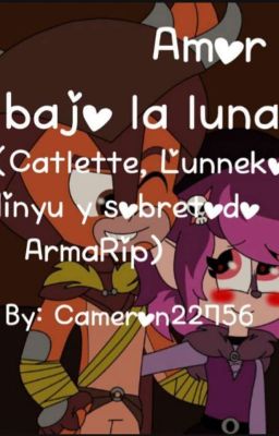 Amor bajo la Luna (Catlette, Lunekko, Ninyu, Y sobretodo Armarip)