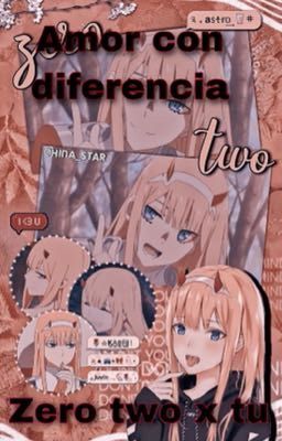 Amor con diferencia (Zero Two x tu)