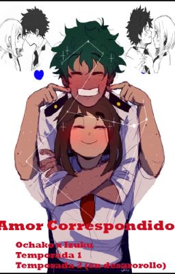 Amor Correspondido (BNHA OchakoXIzuku)