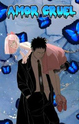 🦋Amor cruel🦋[OBISAKU]