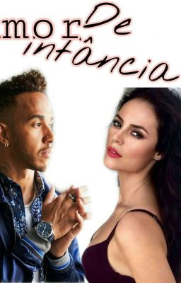 Amor De Infância _Lewis Hamilton(concluída)