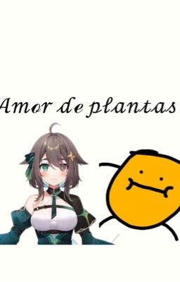 Amor de plantas ❤️ (JustNova x Meica)