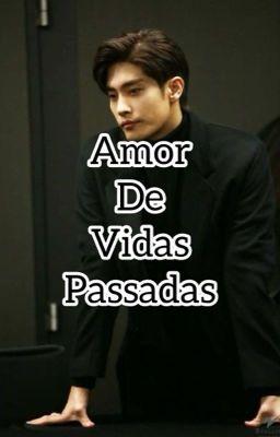 AMOR DE VIDAS PASSADAS