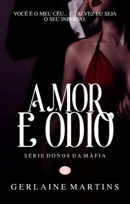 Amor e Ódio | Série 