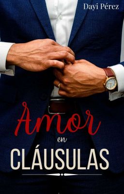 Amor en cláusulas.  [TERMINADA]‼️PRÓXIMAMENTE EN FÍSICO 📖