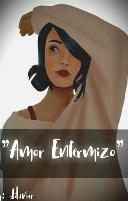 Amor Enfermizo-(Yandere)-Miraculous