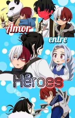 Amor entre héroes (Todoroki x Male!Oc)