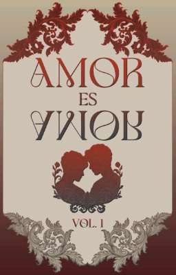 Amor es Amor (Vol I)