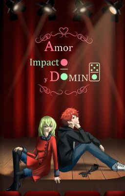 Amor, Impacto y Dominó - [ONE SHOT]