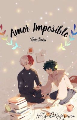 Amor Imposible [Tododeku] Pausada