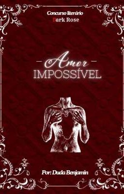 Amor Impossível - Concurso Literário 