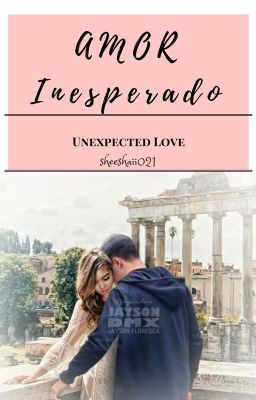 Amor Inesperado (On Edit for 📖)