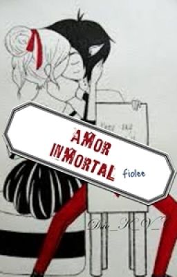 Amor Inmortal~Fiolee